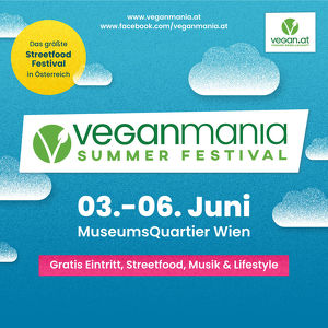 Veganmania Wien MQ 2022 - Vegan Summer Festival - Österreichs größtes Streetfood Festival