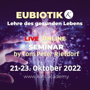 Eubiotik - Lehre des gesunden Lebens - Live online Seminar