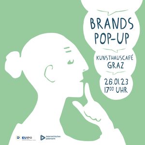Brands Pop-Up by Patentamt @Kunsthauscafé Graz