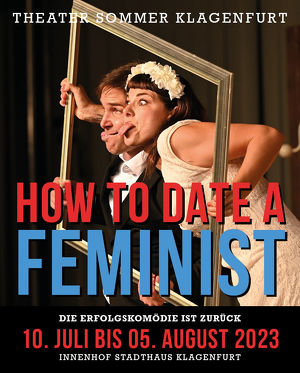 HOW TO DATE A FEMINIST | österr. Erstaufführung