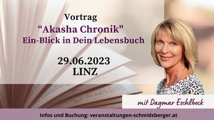 Vortrag Akasha Chronik  Ein-Blick in Dein Lebensbuch mit Dagmar Eschlbeck