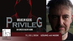 Lesung und Buchpräsentation Privileg von Wilhelm Kuehs. Musik: Robert Altreiter (Gitarre)