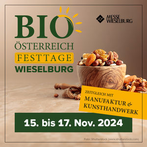 BIO ÖSTERREICH FESTTAGE und MANUFAKTUREN & KUNSTHANDWERK