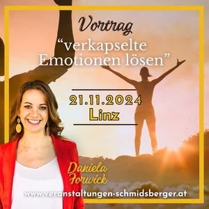 Vortrag verkapselte Emotionen lösen mit Daniela Forwick