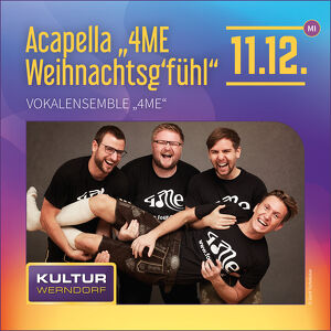 Acapella - Konzert 4ME Weihnachtsgfühl - Vokalensemble 4ME im Kulturheim Werndorf