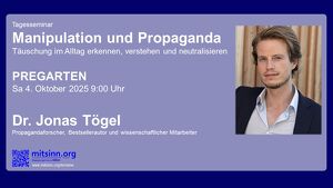 Tagesseminar  Manipulation und Propaganda  Dr. Jonas Tögel
