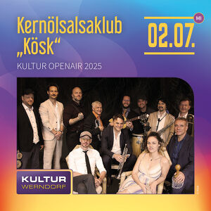 🎉 Kultur OpenAir 2025  Kernölsalsaklub Kösk live in Werndorf! 🎶