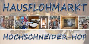 Hausflohmarkt am Hochschneider-Hof