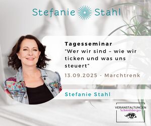 Tagesseminar Wer wir sind  wie wir ticken und was uns steuert mit Stefanie Stahl
