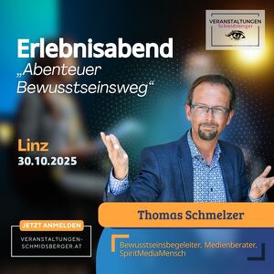 Erlebnisabend Abenteuer Bewusstseinsweg mit Thomas Schmelzer