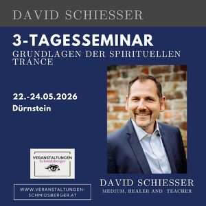 3-Tagesseminar Grundlagen der spirituellen Trance mit David Schiesser