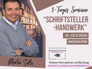 3-Tages-Intensivseminar Schriftstellerhandwerk mit Martin Selle