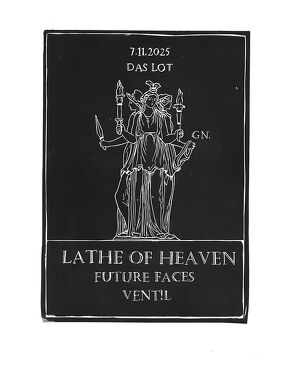 Live@LOT: LATHE OF HEAVEN / FUTURE FACES / VENT!L