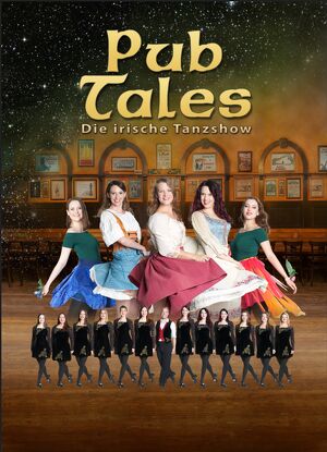 Pub Tales - Die Irische Tanzshow