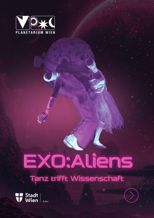 EXO:Aliens Special � Tanz trifft Wissenschaft
