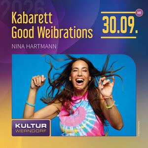 Nina Hartmann � �Good Weibrations�  - Kabarett im Kulturheim Werndorf