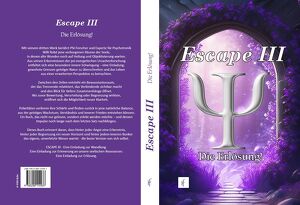 Das Buch aus der PSI-Forschung "ESCAPE III - Die Erl&ouml;sung!" NEUERSCHEINUNG ab sofort erh&auml;ltlich!