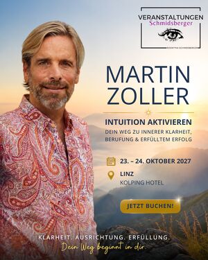 Seminar � Intuition aktivieren � Dein Weg zu innerer Klarheit, Berufung & erf&uuml;lltem Erfolg mit Martin Zoller