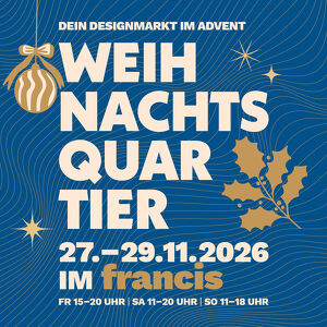 WEIHNACHTSQUARTIER im francis